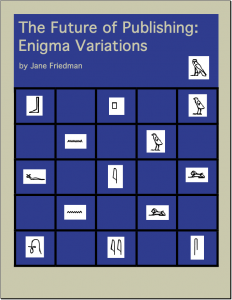 The Future of Publishing: Enigma Variations 未来的出版:谜变化