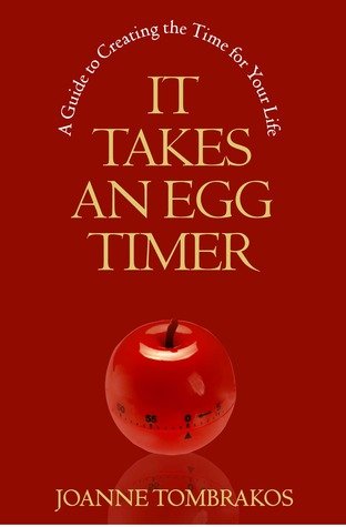Joanne Tombrakos的《It Takes an Egg Timer》