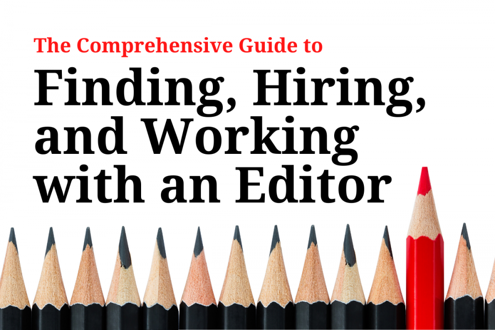 寻找，雇用和与编辑一起工作的综合指南