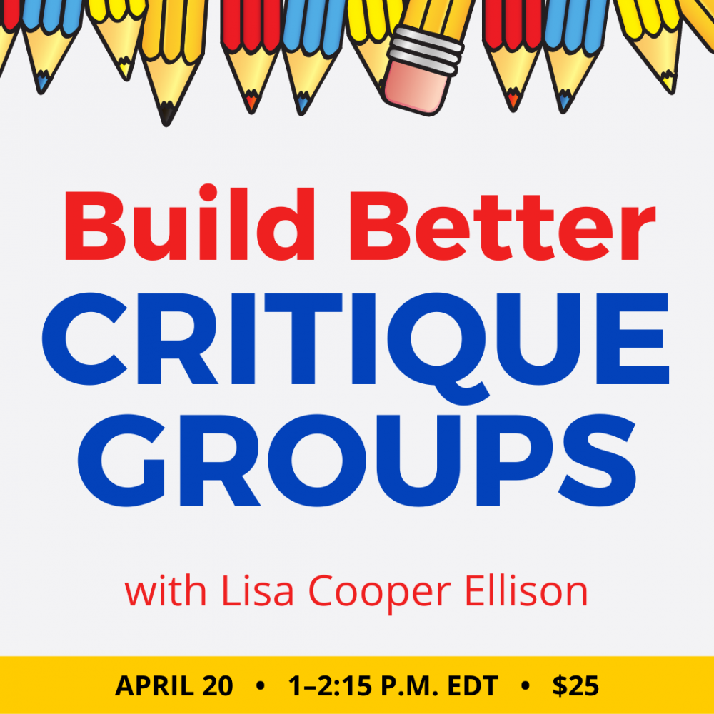 使用Lisa Cooper Elison建立更好的批评群体。25美元的网络研讨会。星期三，4月20日，2022年。下午1点到下午2:15。东。