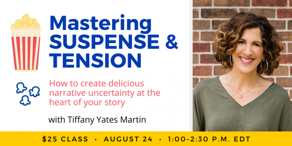 与蒂法尼·耶茨·马丁（Tiffany Yates Martin）掌握悬念和紧张关系。$ 25网络研讨会。2022年8月24日，星期三。下午1点到下午2:30东。