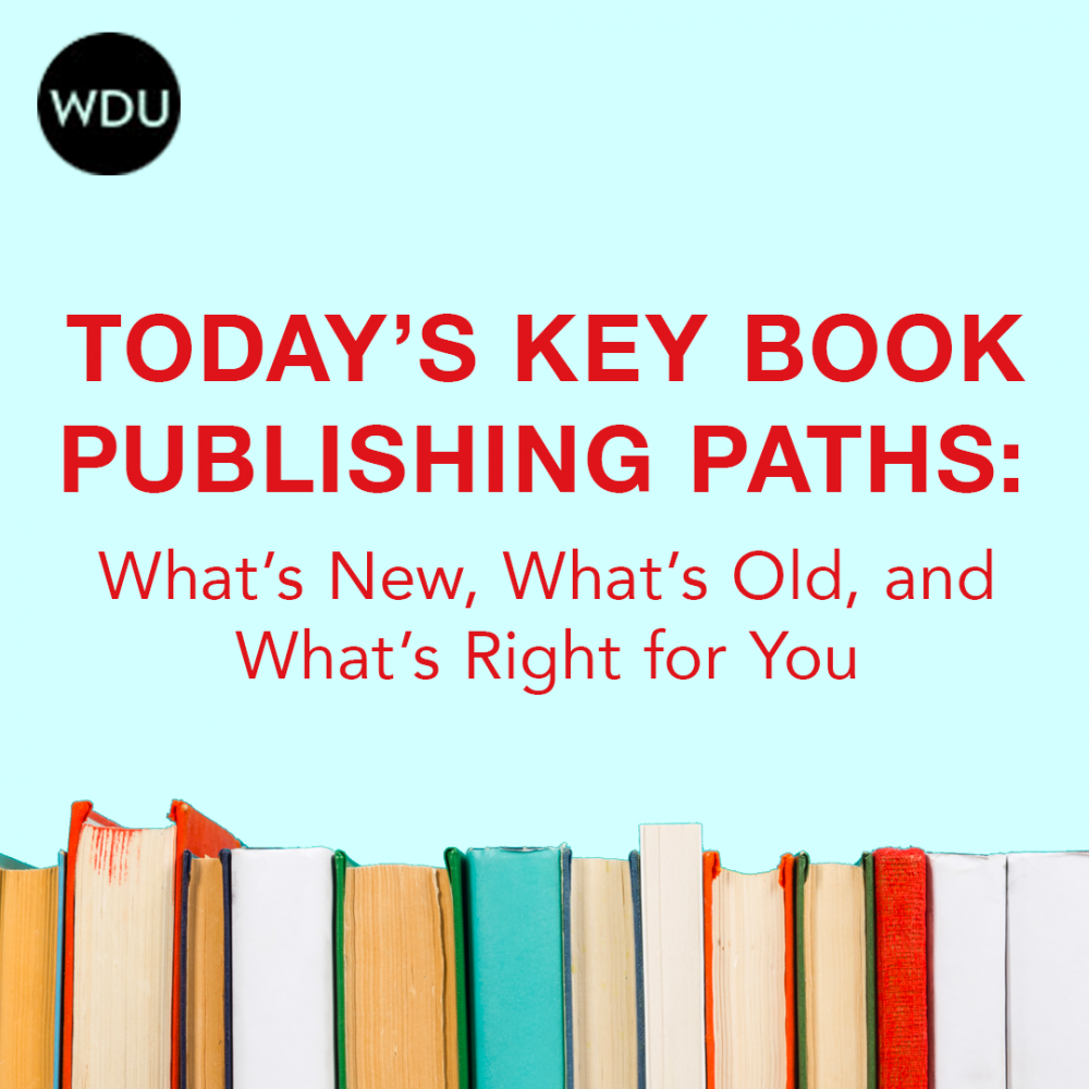 Today’s Key Book Publishing Paths: What’s New, What’s Old, and What’s Right for You. $89 workshop with Jane Friedman, hosted by Writers Digest University. Thursday, August 11, 2022. 1 p.m. to 2:30 p.m. Eastern.