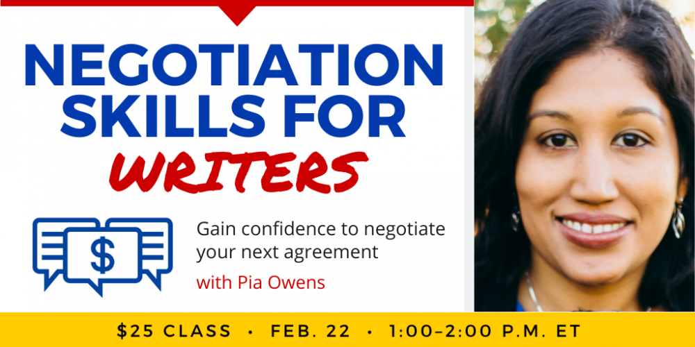 Pia Owens为你讲解作家的谈判技巧。25美元的类。2023年2月22日，星期三。下午一时至二时东部。