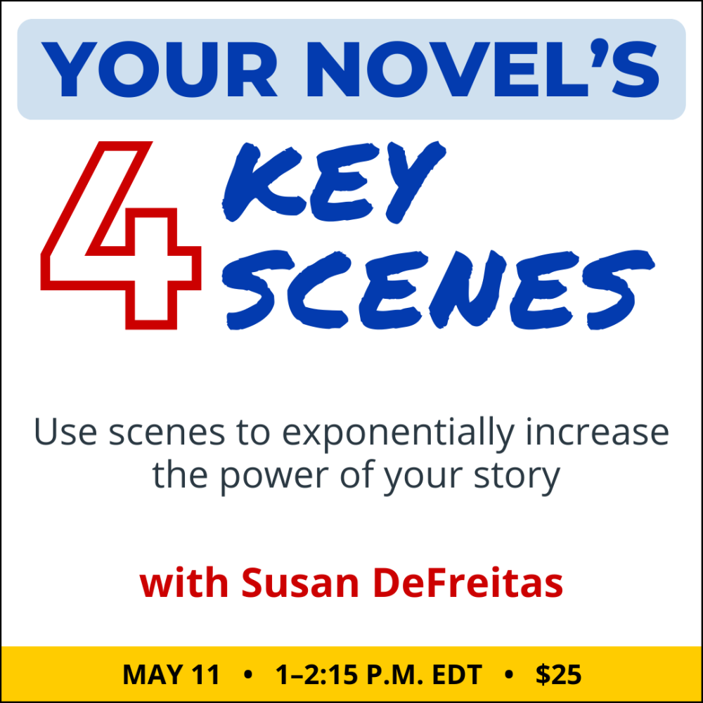 你的小说与苏珊DeFreitas 4关键场景。25美元的类。星期四,5月11日,2023年。1点到2点。东部。
