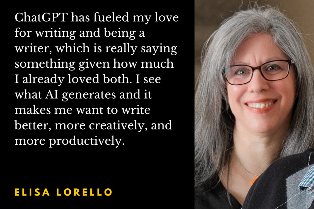 作者Elisa Lorello的照片，上面写着:“ChatGPT激发了我对写作和成为一名作家的热爱，考虑到我已经热爱这两件事，这真的很有意义。我看到人工智能产生了什么，它让我想写得更好，更有创意，更有成效。